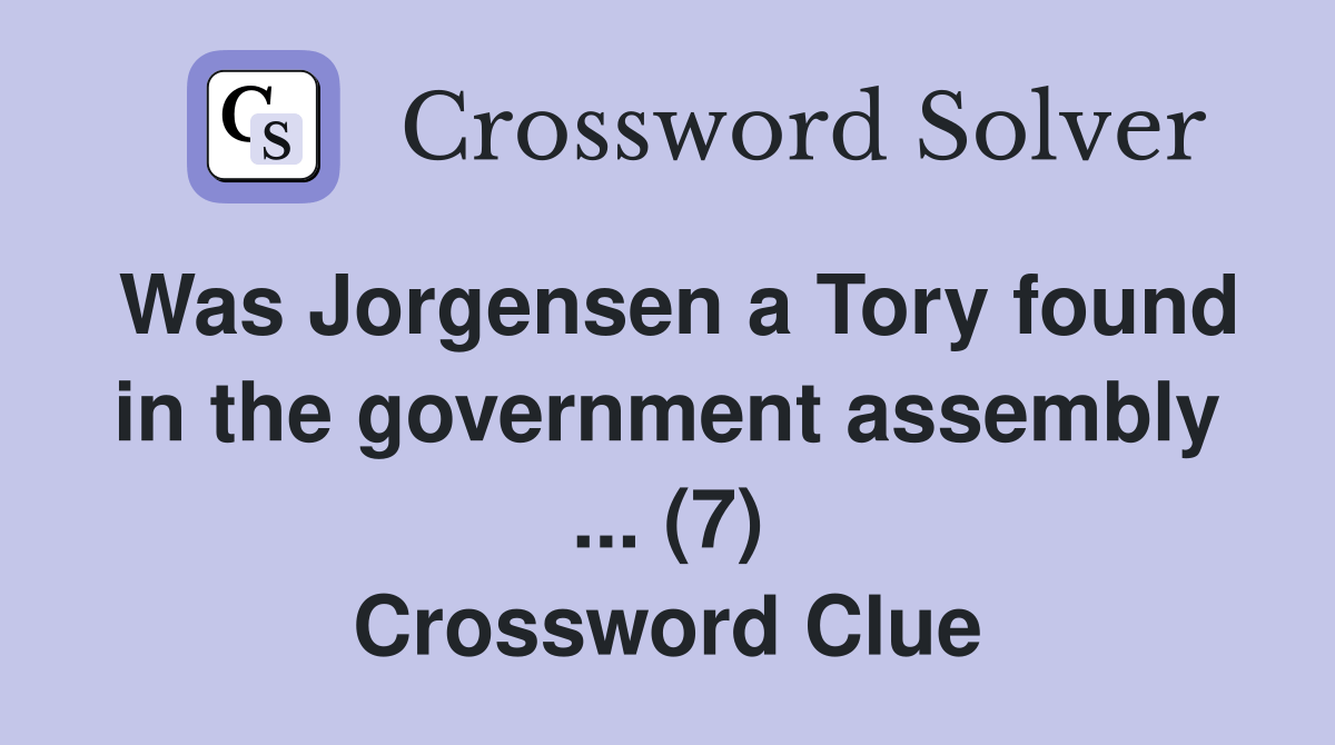 Was a Tory found in the government assembly (7